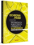 Ochrona praw osób prywatnych, publicznych i prawnych w internecie